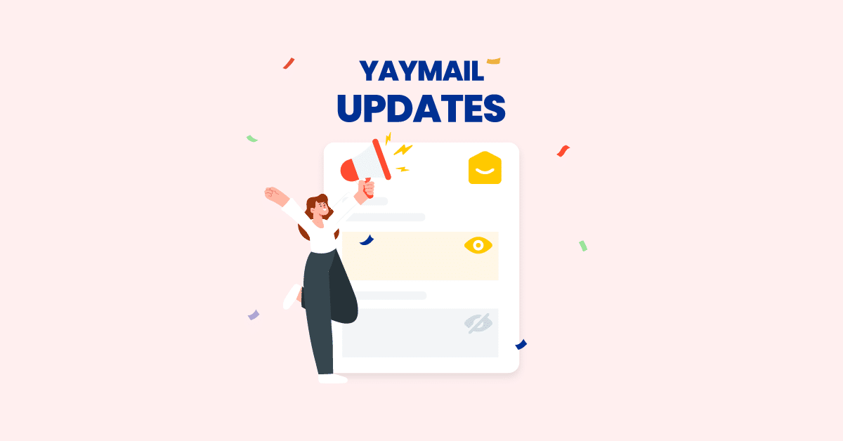 YayMail Updates 2023